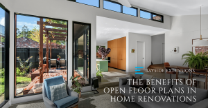 Open floor plans in home renovations