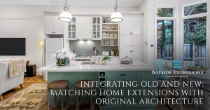 Integrating Old and New Matching Home Extensions with Original Architecture