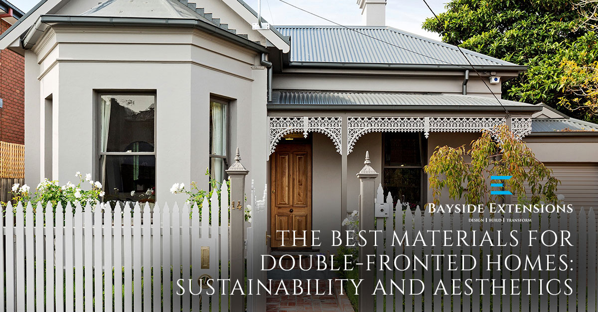 The Best Materials for Double Fronted Homes Sustainability and Aesthetics