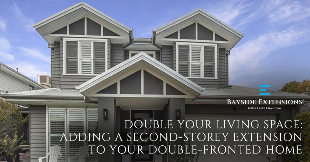 Double Your Living Space: Adding a Second-Storey Extension to Your Double-Fronted Home