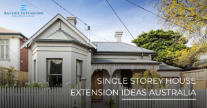 Single Storey House Extension Ideas Australia